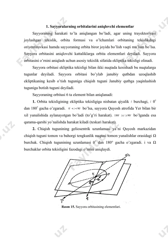 ’zgaradi. bo’lsa, sayyora quyosh atrofida yer bilan bir xil yunalishida aylanayotgan bo’ladi (to’g’ri harakat). bo’lganda esa qarama-qarshi yo’nalishda harakat kiladi (teskari harakat). 2. chiqish tugunining geliosentrik uzunlamasi ya’ni quyosh markazidan chiqish tuguni tomon va bahorgi tengkunlik nuqtasi tomon yunalishlar orasidagi ω burchak. chiqish tugunining uzunlamasi 0( dan 180° gacha o’zgaradi. i va ω burchaklar orbita tekisligini fazodagi o’rnini aniqlaydi. 3. orbitaning perigeliy nuqtasini tugundan burchak uzoqligi (, ya’ni quyosh markazidan perigeliy va chiqish tuguni tomon yunalishlar orasidagi burchak ( ga 0( dan 360° gacha o’zgaradi. perigeliyning burchak uzoqligi orbitaning tekislikdagi o’rnini aniqlaydi. 4. elliptik orbitaning katta yarim o’qi “a”. bu element bir qiymatli siderik davr t-ni aniqlaydi. ko’p hollarda “a” bilan element sifatida yana o’rtacha sutkali harakat burchak tezligi beriladi. 5. orbita ekssentrisiteti - bunda “a” va ”b” orbitaning yarim o’qlari. katta yarim o’q “a” va ekssentrisitet “e” orbita shaklini va o’lchamini aniqlaydi. 6. sayyoraning perigeliydan o’tish vaqti t0 yoki …