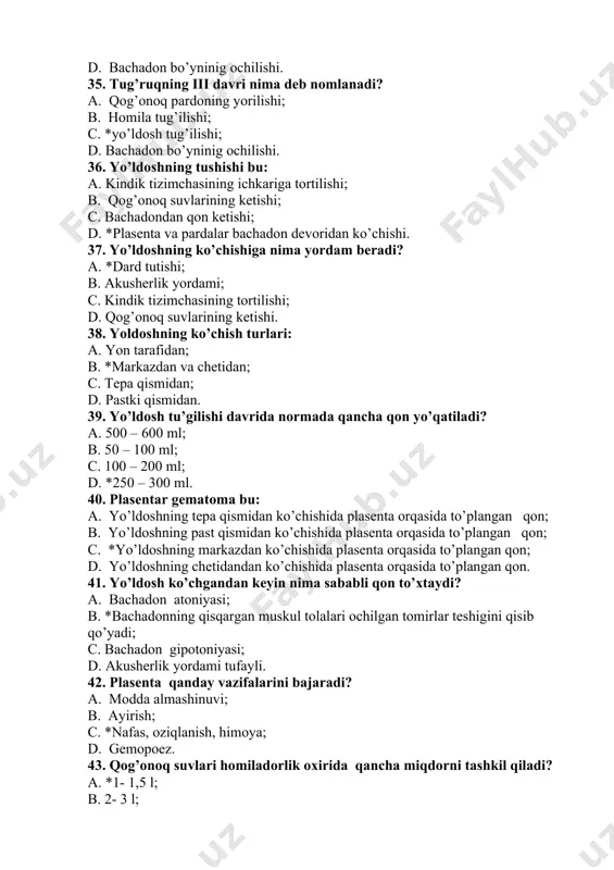 ashinuvi; b. ayirish; c. *nafas, oziqlanish, himoya; d. gemopoez. 43. qog’onoq suvlari homiladorlik oxirida qancha miqdorni tashkil qiladi? a. *1- 1,5 l; b. 2- 3 l; c. 0,5 – 1 l; d. 1 l. 44. plasentaning nechta yuzasi bor? a. 4; b. *2; c. 3; d. 5. 45. plasenta homiladorlikning nechanchi haftasida to’liq rivojlangan bo’ladi? a. 8 haftagacha; b. 6 haftagacha; c. 20 haftagacha; d. *12 haftagacha. 46. hamkorlikdagi tug’ruq deganda nimani tushunasiz? a. tibbiy hodimlarning ishtiroki; b. tibbiy hodim tanlovi asosida; c. *tug’uvchi ayolning o’z xohishi bilan hamkorini tanlash; d. oila a’zolarining tanlovi asosida. 47. partogramma nima? a. *tug’ruq jarayonini grafik holda aks ettirishi; b. tug’ruq rejasini tuzish; c. nazorat varaqasini to’ldirish; d. chaqaloq rivojlanishining nazorati. 48. partogramma qachon to’lg’iziladi? a. tug’ruqdan keyin to’lg’aziladi; b. tug’ruq oldin to’lg’aziladi; c. *tug’ruq jarayonida to’lg’aziladi; d. tug’ruqning ii davrida to’lg’aziladi. 49. tug’ruq oldi dekret ta’tili homiladorlikning qaysi haftasidan boshlab necha kunga beriladi? …