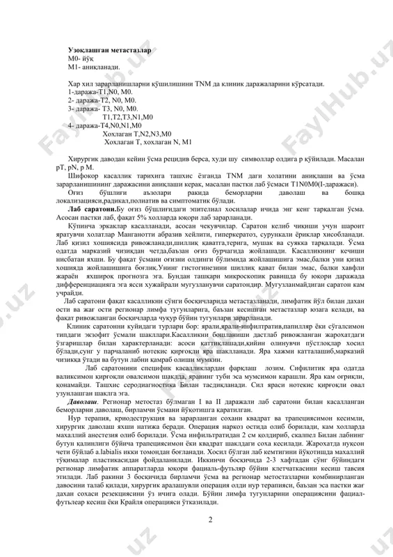 ядроли полиморфизм кузатилади. эпителийлар аро кўприкларни ва кератиннинг продуцирланишини дифференциация кўрсатади.пролиферациянинг яққол намоён бўлмаслиги ва юқори дифференциация хавфлиликнинг 1- даражасини хамда яхши белгиларини кўрсатади. шу вақтнинг ўзида кўп миқдордаги хужайраларнинг митоз холатида бўлиши, гиперхромотозли хужайра ядроли полиморфизмини, паст диференциацияли ва хужайралараро кўприкларнинг йўқотилиши , кератинизациянинг йўқлиги – хавфлиликнинг 2- даражасини кўрсатади ва ёмон прогноз беради. оғиз бўшлиғи шиллиқ қават саратони ёнидаги тўқимага ўсиб кириш йўли билан тарқалади. лимфа ва қон томир орқали метастаз беради яқинидаги тўқималарга инфилтрация бериши хаёт учун мухим аъзоларни зарарланишига олиб келади( хазм ва нафас аъзоларини, бош мия ва катта қон томирларни ) . регионар лимфа йўлига метастаз бериши бўйиннинг лимфа тугунида иккиламчи ўсма ўчоғини хосил бўлишига олиб келади, одатда ўмровнинг пастки қисмига тарқалмайди. гематоген метастаз алохида аъзоларода кам учрайди. ўсмани клиник кечиш процессининг тарқалиши tnm системаси буйича 4 та даврга бўлинади: t( tumor)- бирламчи ўчоқни билдиради , n( nodus)- регионар лимфатик тугунга метастаз беришини билдиради, m( …
