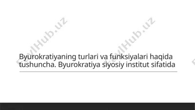 byurokratiyaning turlari va funksiyalari — PPTX