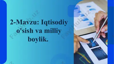 iqtisodiy o'sish va milliy boylik — PPTX