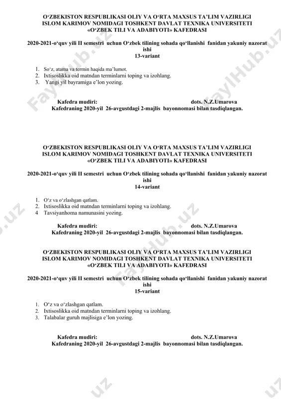 -variant 1. texnika sohasiga oid terminlarning yasalishi. 2. ixtisoslikka oid matndan terminlarni toping va izohlang. 3. avtomobilingizni berish haqida ishonchnoma yozib bering. kafedra mudiri: dots. n.z.umarova kafedraning 2020-yil 26-avgustdagi 2-majlis bayonnomasi bilan tasdiqlangan. o‘zbekiston respublikasi oliy va o‘rta maxsus ta’lim vazirligi islom karimov nomidagi toshkent davlat texnika universiteti «o‘zbek tili va adabiyoti» kafedrasi 2020-2021-o‘quv yili ii semestri uchun o‘zbek tilining sohada qo‘llanishi fanidan yakuniy nazorat ishi 17-variant 1. matn va uning turlari. 2. ixtisoslikka oid matndan terminlarni toping va izohlang. 3. talabalar shou-konsertiga e’lon yozing. kafedra mudiri: dots. n.z.umarova kafedraning 2020-yil 26-avgustdagi 2-majlis bayonnomasi bilan tasdiqlangan. o‘zbekiston respublikasi oliy va o‘rta maxsus ta’lim vazirligi islom karimov nomidagi toshkent davlat texnika universiteti «o‘zbek tili va adabiyoti» kafedrasi 2020-2021-o‘quv yili ii semestri uchun o‘zbek tilining sohada qo‘llanishi fanidan yakuniy nazorat ishi 18-variant 1. ilmiy va ilmiy-ommabor matnlar. 2. ixtisoslikka oid matndan terminlarni toping va izohlang. 3. akademik ta’til olish haqida ariza namunasini …