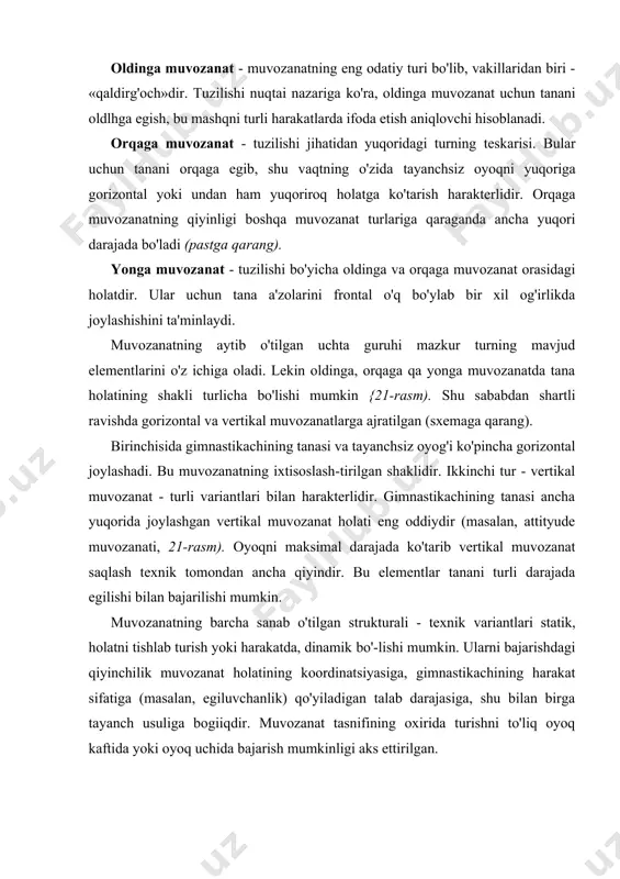 va tana turg'unlikni saqlamoqda. ikkinchi holatda (b) gimnastikachi oldinga ortiqcha egilgan, t.o.m chizig'i tayanish maydoni chegarasidan chiqib ketgan va muvozanat buzilib gimnas-tikachi oldinga yiqilyapti. yiqilish og'irlik kuchi orqali keladi, ya'ni t.o.m. chizig'i tayanish maydoni chegarasidan chiqib ketganidan so'ng tashqi yiqituvchi kuch sifatida ish boshlaydi. muvozanat holatlarida gimnastikachi tanasining turg'unlik darajasi jismoniy nuqtai nazardan ikki asosiy omilga bog'liqdir. ulardan biri - tayanish maydonining o'lchami. а б 22-rasm 23-rasmda tananing maydoni solishtirib ko'rsatilgan, ya'ni gimnastikachi oyoqlariii kerib turib chapfoyoq oldinda (a), iii pozitsiya holatida (b), oyoqlarni kerib oyoq uchida turibdi (v), bir oyoqda to'liq oyoq kaftida (g) va yuqorigi oyoq uchida (d), bir oyoq uchida muvozanat saqlab (e). rasmlarni taxlil qila turib oyoq bilan tayanish xarakteriga qarab tayanishning chiziqli maydonida katta o'zgarishini ko'rish mumkin. shunga muvofiq uni turli o'qlarda tebranishda tananing turg'unligi ham turlichadir. frontal o'qda oddiy turishda tananing turg'unligi sagital o'qqa nisbatan ancha yuqori bo'ladi. bir oyoqda tik turganda u oldin-orqa …