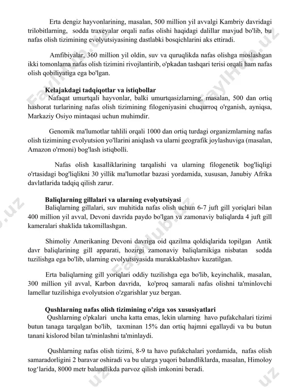 lib, yuqori samarali alveolyar o'pkalarni rivojlantirgan, bu ularga suv ostida uzoq vaqt qolish imkonini berdi. erta dengiz hayvonlarining, masalan, 500 million yil avvalgi kambriy davridagi trilobitlarning, sodda traxeyalar orqali nafas olishi haqidagi dalillar mavjud bo'lib, bu nafas olish tizimining evolyutsiyasining dastlabki bosqichlarini aks ettiradi. amfibiyalar, 360 million yil oldin, suv va quruqlikda nafas olishga moslashgan ikki tomonlama nafas olish tizimini rivojlantirib, o'pkadan tashqari terisi orqali ham nafas olish qobiliyatiga ega bo'lgan. kelajakdagi tadqiqotlar va istiqbollar nafaqat umurtqali hayvonlar, balki umurtqasizlarning, masalan, 500 dan ortiq hashorat turlarining nafas olish tizimining filogeniyasini chuqurroq o'rganish, ayniqsa, markaziy osiyo mintaqasi uchun muhimdir. genomik ma'lumotlar tahlili orqali 1000 dan ortiq turdagi organizmlarning nafas olish tizimining evolyutsion yo'llarini aniqlash va ularni geografik joylashuviga (masalan, amazon o'rmoni) bog'lash istiqbolli. nafas olish kasalliklarining tarqalishi va ularning filogenetik bog'liqligi o'rtasidagi bog'liqlikni 30 yillik ma'lumotlar bazasi yordamida, xususan, janubiy afrika davlatlarida tadqiq qilish zarur. baliqlarning gillalari va ularning evolyutsiyasi baliqlarning …