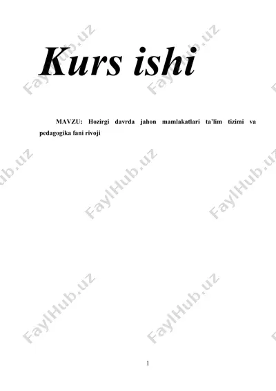 hozirgi davrda jahon mamlakatlari ta’lim tizimi va pedagogika fani rivoji — DOCX