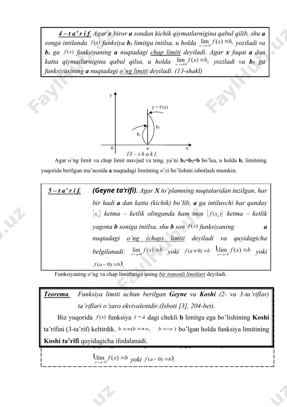 adi va b1 ga � embed equation.3 ��� funksiyaning a nuqtadagi chap limiti deyiladi. agar х faqat a dan katta qiymatlarnigina qabul qilsa, u holda � embed equation.3 ��� yoziladi va b2 ga funksiyasining a nuqtadagi o’ng limiti deyiladi. (13-shakl) y y = f (x) x b2 b1 a 0 6 – t a’ r i f. (koshi ta’rifi). agar � embed equation.3 ��� son uchun shunday δ>0 son topilsaki, argument х ning tengsizlikni qanoatlantiruvchi barcha qiymatlarida � embed equation.3 ��� tengsizlik bajarilsa, b son � embed equation.3 ��� funksiyaning a nuqtadagi o’ng (chap) limiti deyiladi va quyidagicha belgilanadi: � embed equation.3 ��� yoki � embed equation.3 ��� � embed equation.3 ��� yoki � embed equation.3 ���. 5 – t a’ r i f. (geyne ta’rifi). agar х to’plamning nuqtalaridan tuzilgan, har bir hadi a dan katta (kichik) bo’lib, a ga intiluvchi har qanday � embed equation.3 ��� ketma – …