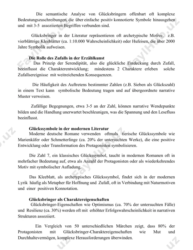 bole hinausgehen und mit 3-5 assoziierten begriffen verbunden sind. glücksbringer in der literatur repräsentieren oft archetypische motive, z.b. vierblättrige kleeblätter (ca. 1:10.000 wahrscheinlichkeit) oder hufeisen, die über 2000 jahre symbolik aufweisen. die rolle des zufalls in der erzählkunst das prinzip der serendipität, also die glückliche entdeckung durch zufall, beeinflusst die charakterentwicklung; mindestens 2 charaktere erleben solche zufallsereignisse mit weitreichenden konsequenzen. die häufigkeit des auftretens bestimmter zahlen (z.b. sieben als glückszahl) in einem text kann symbolische bedeutung tragen und auf übergeordnete narrative muster verweisen. zufällige begegnungen, etwa 3-5 an der zahl, können narrative wendepunkte bilden und die handlung unerwartet beschleunigen, was die spannung und den lesefluss beeinflusst. glückssymbole in der modernen literatur moderne deutsche romane verwenden oftmals tierische glückssymbole wie marienkäfer oder schmetterlinge (ca. 20% der untersuchten werke), die eine positive entwicklung oder transformation des protagonisten symbolisieren. die zahl 7, ein klassisches glückssymbol, taucht in modernen romanen oft in mehrfacher bedeutung …