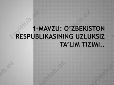 o’zbekiston respublikasining uzluksiz ta’lim tizimi — PPTX