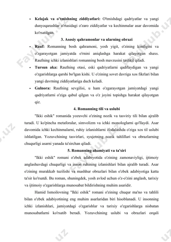 tilishi ajoyib tarzda ifodalangan. albatta, davom etaman. "ikki eshik" romani o'zida nafaqat o'zbekistonning ijtimoiy o'zgarishlarini aks ettiradi, balki inson ruhiyatining chuqur izlanishlarini ham tasvirlaydi. ushbu asar o'zining ko'p qatlamli mazmuni, realistik yondashuvi va ruhiy kechinmalarning nozik ifodalanishi bilan o'zbek adabiyotining yorqin namunasiga aylangan. quyida romanning ba'zi muhim jihatlarini yanada batafsilroq ko'rib chiqamiz. 6. romanning tahlili: a. tashqi va ichki dunyo o'rtasidagi ziddiyat asarda tashqi dunyo bilan ichki dunyo o'rtasidagi ziddiyatlar juda muhim o'rin tutadi. raufning hayoti ikki eshik orasida bo'lishi, uning tanlovlari va ichki izlanishlari ko'pincha tashqi ijtimoiy sharoitlar bilan bog'liq bo'ladi. bosh qahramon rauf jamiyatning o'zgaruvchan qiyofasiga qarshi turib, ichki anglash, o'z-o'zini izlash yo'lida kurashadi. bu ziddiyatni ayniqsa uning otasi tursun aka bilan bo'lgan munosabatlarida ko'rish mumkin. tursun aka eski sovet davriga xos qadriyatlarni qadrlaydi va o'zining dunyoqarashini yangilashga qarshi turadi, lekin rauf yangi davrda o'zining o'rnini topishga, yangi qadriyatlarni qabul qilishga harakat qiladi. b. o'zlikni anglash va identitet …