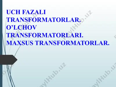 uch fazali transformatorlar — PPTX