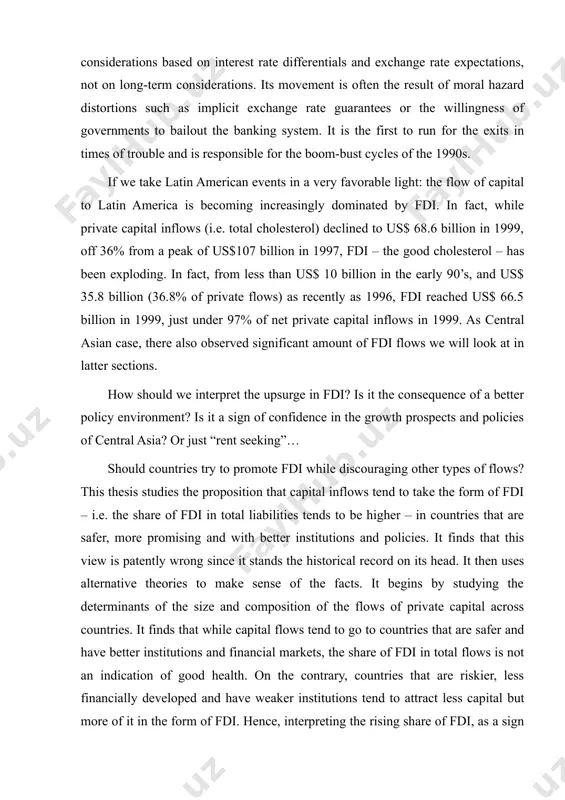 n direct investment (fdi) – brings with it technology, managerial skills and market access and thus accelerates growth and development. furthermore, it is bolted down and cannot leave so easily at the first sign of trouble. it flows in because it is attracted by the long-term prospects of a country and the confidence that its policies and institutions inspire. the bad cholesterol is represented by debt, especially of the short-term variety. it is driven by speculative considerations based on interest rate differentials and exchange rate expectations, not on long-term considerations. its movement is often the result of moral hazard distortions such as implicit exchange rate guarantees or the willingness of governments to bailout the banking system. it is the first to run for the exits in times of trouble and is responsible for the boom-bust cycles of the 1990s. if we take latin american events in a very favorable light: …