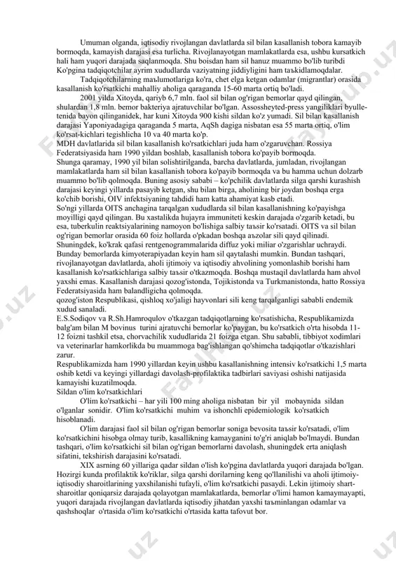 ketadigan bo'lsa, 2015 yilda 100 ming aholiga nisbatan respublikamizda kasallanish 60,4 ga, o'lim esa 3,9 ga to'g'ri kelishi bashorat qilinmoqda (a.m.ubaydullaev). amaldagi direktiv hujjatlarning ijrosi, profilaktik tadbirlarning o'tkazilishida uzilish bo'lmasligi, statsionar va sanatoriy sharoitlarida bemorlarning oziq-ovqat va dori-darmonlar, hamda sil muassasalarini shifokorlar bilan etarli taъminlanishini yo'lga qo'yish, silga qarshi kurash xizmatining yaxshilanishiga olib keladi.  -kasallanish  - o'lim ko'rsatkichi shuni taъkidlash lozimki, o'zbekistonda sil bilan kasallanish va o'lim ko'rsatkichlari qozog'iston, qirg'iziston va rossiya federatsiyasiga qaraganda 1,5-2 barobar kam. epidemiologik holatni tasdiqlovchi ko'rsatkichlar sil epidemiologiyasining barcha yuqumli (infektsion) kasal-liklarga xos bo'lgan xususiyatlari bilan bir qatorda sil infektsiyasining alohida tabiatiga aloqador bir qancha jihatlari ham mavjud. uning tarqalishi, shu infektsiya keltirib chiqaradigan ko'pchilik xastaliklarning surunkali kechishi, odam organizmining kasallikka nisbatan immunobiologik holati o'zgarishi shular jumlasidan. jamiyatning ijtimoiy tuzilishiga, aholining iqtisodiy, yashash va madaniy shart-sharoitlariga uzviy bog'liqligi infektsiya tarqalishining eng muhim xususiyatlaridan hisoblanadi. shu sababli, sil qadimdan bir vaqtning o'zida yuqumli va …