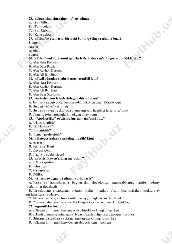 qaysi javobda to‘g‘ri ko‘rsatilgan? a. kosmosentrizm b. teotsentrizm c. antropotsentrizm d. daulizm 28. «upanishadalar»ning ma’nosi nima? a. «sirli bilim» b. «to‘rt qoida» c. «sirli kitob» d. «katta axloq» 29. «falsafa» atamasini birinchi bo‘lib qo‘llagan allomu bu...? pifagor arastu aflotun suqrot 30. «falsafa»ni «hikmatni qadrlash ilmi» deya ta’riflagan mutafakkir kim? a. abu nasr forobiy b. abu bakr roziy c. abu rayhon beruniy d. abu ali ibn sino 31. «fozil odamlar shahri» asari muallifi kim? a. abu nasr forobiy b. abu rayhon beruniy c. abu ali ibn sino d. abu bakr xorazmiy 32. antissientizm falsafasining mohiyati nima? a. jamiyat taraqqiyotida fanning rolini inkor etadigan falsafiy oqim b. bu diniy falsafiy ta’limot c. bu inson va uning dunyoda o‘zini anglashi haqidagi falsafiy ta’limot d. fanning rolini mutlaqlashtiradigan diniy oqim 33. “apologetika” so‘zining lug‘aviy ma’nosi bu...? a. “himoya qilish” b. “ruhlantirish” c. “ishontirish” d. “iymonga chaqirish” 34. «kategoriyalar» asarining muallifi kim? a. arastu b. …