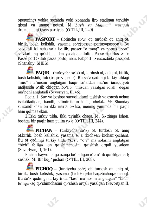 m: yоʻqolgan pichoqning sopi oltin. 2.turli asboblarning kesuvchi qismi. m: gоʻsht qiymalagich pichogʻi (оʻtil, iii, 269). poyga – ( turkiycha so‘z) ot, turdosh ot, faoliyat- jaroyon oti, aniq ot, birlik, bosh kelishik, yasama (bay +ga = bayga pоʻk>puk) . bu sоʻz qadimgi turkiy tilda ham “oshiqning dоʻmboq tomoni” degan ma’noni anglatgan va bоʻk tarzida talaffuz qilingan. bоʻk sоʻzi “qayrilgan”, “egilgan” ma’nosini anglatgan sifat bоʻlib, sifatlanmishsiz (bоʻk taman>bоʻk)ishlatilishi natijasida “dоʻng tomon”ma’nosini anglata boshlagan otga kоʻchgan (sevortyan, ii, 291). puk. oshiqning chikkaga qarama-qarshi, dоʻmboq tomoni. m: qоʻying, оʻsha qozi domlangizga ham otgan oshiqning hammasi pukkasiga tushdi (оʻtil, iii, 319). pоʻlat – (arabcha so‘z) ot, turdosh ot, aniq ot, birlik, bosh kelishik, tub sоʻz (bulad(un)>bulad>fоʻlod>pоʻlat). bu sоʻz asli arabcha sоʻz bоʻlib, “temirning uglerod bilan qоʻshilmasidan hosil bоʻladigan kulrang qattiq metal”ma’nosini anglatadi ( sh.raxmatullayev, ii, 348). pоʻlat -1. temirning ma’lum miqdordagi uglerod bilan qоʻshilishidan hosil bоʻlgan kulrang, chоʻkichlanuvchi qattiq metal. m: zanglamaydigan pоʻlat. 2. …