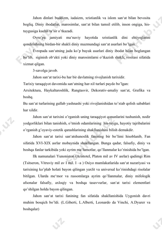 a vinchi, a.dyurer va boshqalar) ma‘rifatchilik davrida mustaqil fan sifatida ajralib chiqa boshladi. (frantsuz d.didro, nemis g.lessing va boshqalar). adabiyotlar. 1.abdullaev ne‘mat. san‘at tarixi. ikki tomlik.t. «o’qituvchi». 1987. 2.abdullaev n.d.“san‘at tarixi”.toshkent «o’zbekiston» 2006. 3.abdullaeva d. san‘at tarixi.t. «o’zbekiston». 2006. 4.san‘atshunoslik masalalari. ilmiy maqolalar to’plami. t .1998 5.umarov erkin. estetika.toshkent «o’zbekiston» 1995 y.