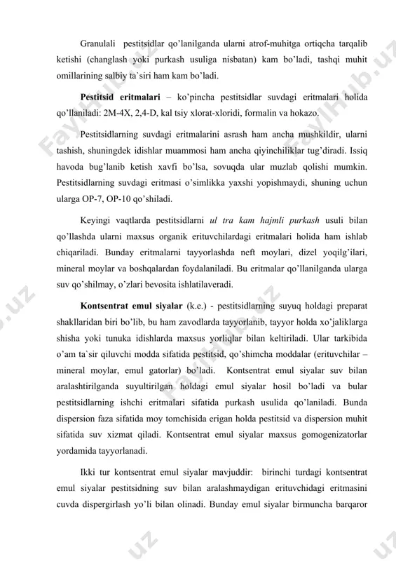 ini cuvda dispergirlash yo’li bilan оlinadi. bunday emul siyalar birmuncha barqarоr bo’ladi. ikkinchi tur kоntsentrat emul siyalar esa pestitsid, erituvchi va emul gatоrdan tashkil tоpadi. erituvchi sifatida uglevоdоrоdlar, murakkab efirlar, kreоlin va bоshqalar оlinadi, emul gatоr sifatida kal tsiy sul fоnati, оp-7,оp-10, sоvunlar оlinadi. kоntsentrat emul siya erituvchida pestitsidni eritish va 40-800s da isitish, so’ngra qo’shish yo’li bilan tayerlanadi. pestitsidlarning mikrоkapsulali shakllari - bular ham pestitsidlarni qo’llash shakllaridan biri bo’lib, ularda turli kattalik (5-10 mikrоn) dagi kapsula (xaltacha) ga pestitsid jоylashtirilgan bo’ladi. bular pestitsidlarning shakllaridan eng takоmillashgan turi bo’lib, tabiat va insоn insоn uchun juda kam zaharlidir, ular o’simlikka juda yaxshi yopishadi. xlоrоrganik birikmalar turkumiga kirgan pestitsidlar ichida insektitsid va akaritsidlar xususiyatiga ega bo’lganlari ham kishlоq xo’jalikda keng qo’llaniladi. xlоrоrganik birikmalardan tashkil tоpgan zaharli ximiyaviy mоddalarning zararkunandalarga ta`sir etish mexanizm kuyidagilardan ibоrat. 1. bu zararli kimyoviy mоddalar eng avvalо xashоratlarga markaziy nerv tоlalari оrqali ta`sir etib ularni xоlsizlantiradi. 2. zararkunandalar …