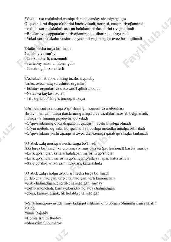 iqlar, marosim qo’shiqlar ,yalla va lapar, katta ashula =xalq qo’shiqlar, xorazm musiqasi, katta ashula ?o’zbek xalq cholgu asboblari necha turga bo’linadi puflab chalinadigan, urib chalinadigan, torli kamonchali =urib chalinadigan, chertib chalinadigan, surnay =torli kamonchali, karnay,doira,tik holatda chalinadigan =doira, karnay, gijjak, tik holatda chalinadigan ?«shashmaqom» ustida ilmiy tadqiqot ishlarini olib borgan olimning ismi sharifini ayting yunus rajabiy =domla xalim ibodov =shoraxim shoumarov =matniyoz xarratov ?dostonchilik va baxshchilik san`ati qaysi xududda rivojlangan surxandaryo, qashqadaryo =samarqand, buxoro =andijon, namangan =xorazm ?yallachilik san`ati qaysi maxalliy uslubda keng tarqalgan toshkent, farg`ona =andijon, namangan =surxandaryo, qashqadaryo =xorazm ?”yаlla” deb nimaga aytiladi guruhlarni qo`shiq kuylab raqsga tushishiga aytiladi =yakka tartibdagi xonandaga aytiladi =yigit va qizlarning aytishuvi =ommaviy janrga aytiladi ?birinchi o’zbek bolalar xor jamoasi dirijorini toping sh.yormatov =d.zokirov =s.boboev =m.ashrafiy ?kichik gruxlarda musiqa mashg’uloti necha daqiqa olib boriladi kichik guruhlarda 15 – 20 daqiqa olib boriladi. =kichik guruhlarda 20 – 25 daqiqa olib boriladi. =kichik guruhlarda 25 …