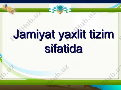 jamiyat yaxlit tizim sifatida — PPT
