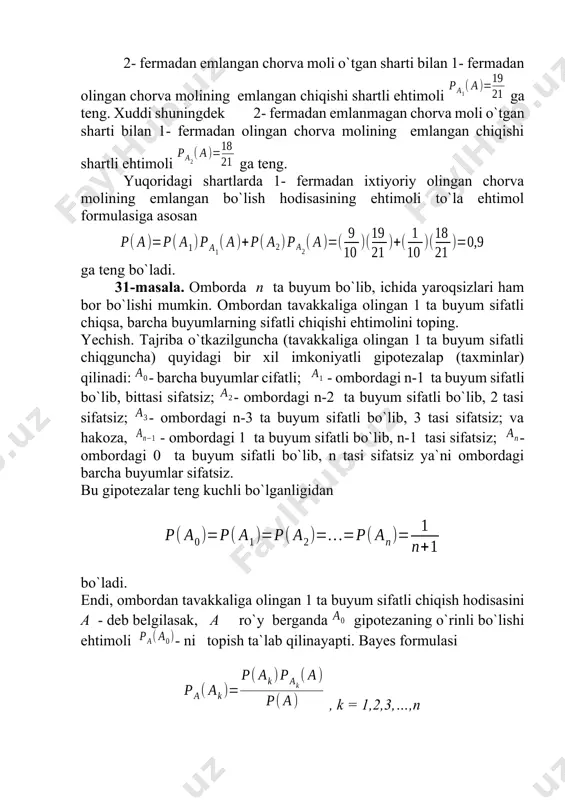 olingan 1 ta buyum sifatli chiqsa, barcha buyumlarning sifatli chiqishi ehtimolini toping. yechish. tajriba o`tkazilguncha (tavakkaliga olingan 1 ta buyum sifatli chiqguncha) quyidagi bir xil imkoniyatli gipotezalap (taxminlar) qilinadi: - barcha buyumlar cifatli; - ombordagi n-1 ta buyum sifatli bo`lib, bittasi sifatsiz; - ombordagi n-2 ta buyum sifatli bo`lib, 2 tasi sifatsiz; - ombordagi n-3 ta buyum sifatli bo`lib, 3 tasi sifatsiz; va hakoza, - ombordagi 1 ta buyum sifatli bo`lib, n-1 tasi sifatsiz; - ombordagi 0 ta buyum sifatli bo`lib, n tasi sifatsiz ya`ni ombordagi barcha buyumlar sifatsiz. bu gipotezalar teng kuchli bo`lganligidan bo`ladi. endi, ombordan tavakkaliga olingan 1 ta buyum sifatli chiqish hodisasini a - deb belgilasak, a ro`y berganda gipotezaning o`rinli bo`lishi ehtimoli - ni topish ta`lab qilinayapti. bayes formulasi , k = 1,2,3,…,n dan foydalanamiz. bu erda . , n = 1,2,3,… gipotezalarning har biri o`rinli bo`lganda a ning ro`y berishi shartli ehtimollari quyidagicha bo`ladi: , …