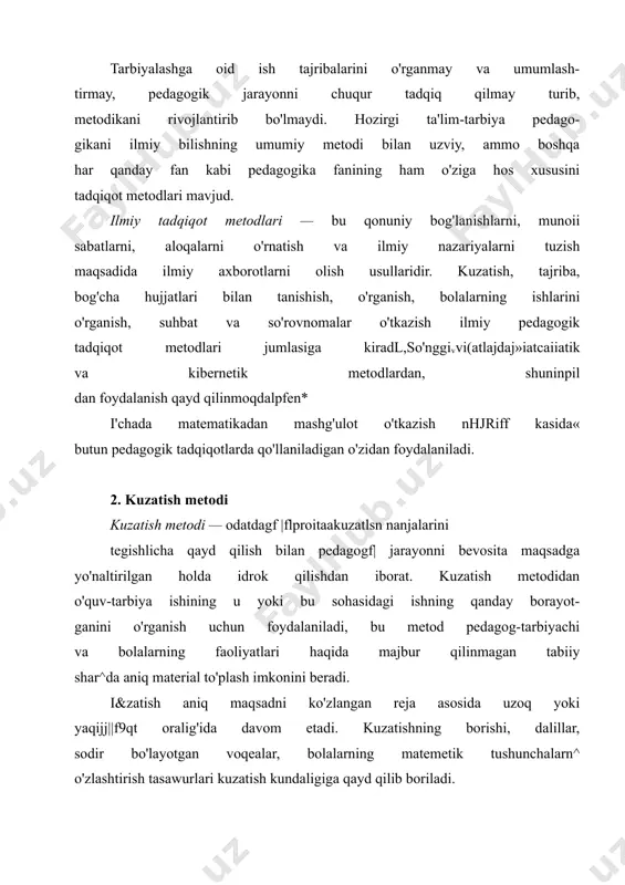 alan, matematika mashg'ulot- larida bolalarning bilish faoliyatlari), tanlama kuzatishda kichik- kichik hajmdagi hodisalar (masalan, matematika mashg'ulotlarida bolalarning mustaqil ishlari) kuzatiladi. kundalik yuritish kuzatish- larni qayd qilishning eng sodda metodidir. ammo kuzatishlarni qayd qilishning eng ishonchli metodi texnik vositalar, videomag- nitafon, foto va kinos'yomkadan, teleekrandan foydalanishdir. foydalaniladigan kuzatish metodlaridan bin tie'or pedagogik tajribani o'rganish va ujnumlashtirishdan iborat. 3. eksperiment !s^ieksperiment — bu ham kuzatish bo'lib, maxsu&jlashkil qitifl|san tuqiqotchi tomonidan nazorat qilib turiladigan va muntazam ravishda o'zgartirib turiladigan sharoitda o'tkaziladi. pedagogik eksperiment mashg'ulot jarayonida kasbiy qiziqishlarni tarbiyalash- ning u yoki bu usulini, ko'rsatma -qo'llanmalarning samarador- ligini tadqiq qilishda qo'llaniladi. tadqiqotchi eksperiment o'tkazishdan oldin tadqiq qilinishi kerak bo'lgan masalalarni aniq ifodalab olishi, bunday masalalarni hal qilinishi amaliyotda va pedagogika fani uchun ahamiyatga ega bo'lishi kerak. bolalar tasavvurlarini rivojlantirishga oid material to'plash yo'llarini belgilash imkonini beradi, tadqsprtchining aniq materialda chalkashib ketishiga yo'l qo'ymaydi. 'ifttnubut- eksperiment natijalarini tahlil qilish taqqoslasht!bletodi bilan o'tkaziladi, buning uchun ikki …