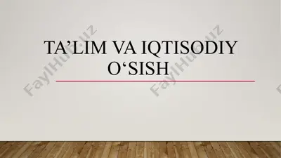 ta’lim va iqtisodiy o‘sish — PPTX