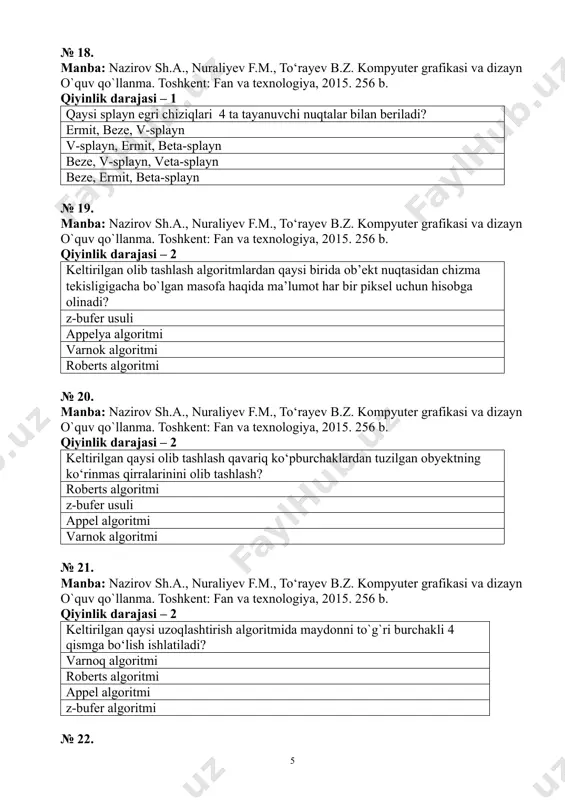 ltirilgan rang modellaridan qaysi oddiy foydalanuvchilar uchun mo`ljallangan? rgb cmy cmyk hsv № 24. manba: nazirov sh.a., nuraliyev f.m., to‘rayev b.z. kompyuter grafikasi va dizayn o`quv qo`llanma. toshkent: fan va texnologiya, 2015. 256 b. qiyinlik darajasi – 2 qaysi platon jismining 20 ta yoki, 30 ta kirrasi, 12 ta uchi mavjud? "dodekaedr" "tetraedr" "oktaedr" "geksaedr" № 25. manba: nazirov sh.a., nuraliyev f.m., to‘rayev b.z. kompyuter grafikasi va dizayn o`quv qo`llanma. toshkent: fan va texnologiya, 2015. 256 b. qiyinlik darajasi – 1 beze va b-splayn tekisligining elementar bo`lagi nechta tayanuvchi nuqtalar bilan beriladi? 16 4 10 20 № 26. manba: nazirov sh.a., nuraliyev f.m., to‘rayev b.z. kompyuter grafikasi va dizayn o`quv qo`llanma. toshkent: fan va texnologiya, 2015. 256 b. qiyinlik darajasi – 1 rgb rang modeli qayerda ishlatiladi monitorda rangli bosmaga chiqaruvchi qurilmalarda televidenieda bunday rang modeli yo’q № 27. manba: nazirov sh.a., nuraliyev f.m., to‘rayev b.z. kompyuter grafikasi va dizayn …