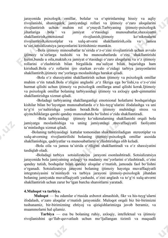oshiriladigan tarbiyaning usullari ya’ni metodlari mavjud. -tushuntirish ya’ni interpretatsiya usuli: bolaga axloqiy me’yorlar va xulq-atvor qoidalarini tushuntirish orqali bola xatti-harakatlarining to‘g‘ri yoki noto‘g‘ri ekanligini tushunadi. -namuna ko‘rsatish usuli: bolaga ota-ona yoki kattalar tomonidan o‘zlaridagi namunali xulq-atvorni namuna qilib ko‘rsatish orqali bolaning tarbiyasiga ta’sir qilish mumkin.bola ko‘rganini o‘rganadi, shuning uchun to‘g‘ri namuna muhimdir. -ta’lim va mashq qilish usuli: bola ta’lim olish jarayonida o‘ziga kerakli ta’limiy va tarbiyaviy ko‘nikmalarni shakllantirishi uchun doimiy mashqlar, amaliyotlar va vazifalar bajarishi lozim. bu usul esa bolaning malakalarini rivojlantirishga va o‘z-o‘zini shakllantirishga yordam beradi. -mukofotlash va jazolash usuli: bola to‘g‘ri xulq-atvorni amalga oshirganida, uni rag‘batlantirish yoki noto‘g‘ri xulq-atvorni kamaytirish uchun muayyan jazolash choralarning qo‘llanilishi boladagi tarbiya usulining samarali bo‘lishiga xizmat qiladi. bu metod bolaga o‘z xatti-harakatlari uchun yaxshi natijalarni olishni ko‘rsatadi. -muloqot va o‘yin orqali tarbiya usuli: muloqotning ochiqlik va samimiylik bilan o‘tkazilishi bolaning ichki his-tuyg‘ularini anglashga yordam bersa,o‘yin orqali tarbiya esa bolaga axloqiy va ijtimoiy ko‘nikmalarni …