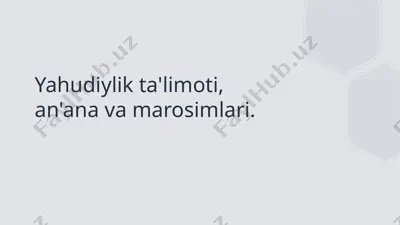 yahudiylik ta'limoti, an'ana va marosimlari — PPTX
