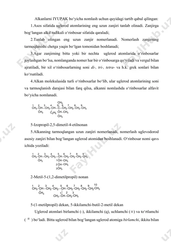 og‘liqdir. m-n. ch4 -metan botqoq gazi, нсooн-chumoli kislota, ch3choнсooн-sut kislota va h.k. rasional nomlash: barcha alkanlar gomologik qatorning dastlabki vakili metanning bitta yoki bir necha vodorodini boshqa radikallarga almashingan hosilasi deb qaraladi: bu nomlash murakkab bo‘lmagan alkanlarni nomlash uchun qulaydir. iyupak (sistematik) nomenklaturada nomlash alkanlarni iyupak bo‘yicha nomlash uchun quyidagi tartib qabul qilingan: 1.asos sifatida uglerod atomlarining eng uzun zanjiri tanlab olinadi. zanjirga bog‘langan alkil radikali o‘rinbosar sifatida qaraladi; 2.tanlab olingan eng uzun zanjir nomerlanadi. nomerlash zanjirning tarmoqlanishi chetga yaqin bo‘lgan tomonidan boshlanadi; 3.agar zanjirning bitta yoki bir nechta uglerod atomlarida o‘rinbosarlar joylashgan bo‘lsa, nomlanganda nomer har bir o‘rinbosarga qo‘yiladi va vergul bilan ajratiladi, bir xil o‘rinbosarlarning soni di-, tri-, tetra- va h.k. grek sonlari bilan ko‘rsatiladi. 4.alkan molekulasida turli o‘rinbosarlar bo‘lib, ular uglerod atomlarining soni va tarmoqlanish darajasi bilan farq qilsa, alkanni nomlashda o‘rinbosarlar alfavit bo‘yicha nomlanadi. 5-izopropil-2,5-dimetil-4-etilnonan 5.alkanning tarmoqlangan uzun zanjiri nomerlanadi, nomerlash uglevodorod asosiy zanjiri bilan bog‘langan …