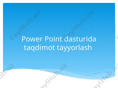 power point dasturida taqdimot tayyorlash — PPTX