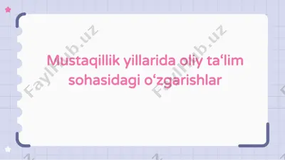 mustaqillik yillarida oliy ta‘lim sohasidagi o‘zgarishlar — PPTX