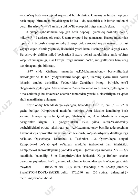 zanida joylashgan ilk o’rta aerlardagi bu tmavzelar odamlar tomonidan yaxshi o’zlashtirilgan va qator aholi manzillariga aylangan. xozir oddiy balandliklarga aylangan, balandligi 1—3 m, eni 16 — 22 m gacha bo’lgan kimpirdevol mudofaa tizimiga abu muslim kanalining bosh kismini himoya qiluvchi qiziltepa, shahrivayron, abu muslimtepa singari qo’rg’onlar kirgan. bu yodgorliklarni 1934 yilda a.yu.yakubovskiy boshchiligidagi otryad tekshirgan edi. a.muxammadjonov boshliq tadqiqotchilar lavandaktepa qorovullik manzilini ham tekshirib, ko’plab ashyoviy dalillarga ega bo’ldilar. oqsochtepa, toshrabot—1, toshrabot —2, qorovultepa .singari kampirdevol bo’ylab qad ko’targan mudofaa inshootlari ham tekshirildi. kampirdevol korovultepaning yonidan o’tgan. qorovultepa minorasi 5,5 — 6,5 kattalikda, balandligi 5 m kampirdevoldan ichkarida xo’ja bo’ston shahar darvozasi joylashgan bo’lib, uning arki olimlar tomonidan qazib o’rganilgan. ark maydoni — 110x95 m eki 10,5 sotix, oalapdligi / m. lrkdap jaiubda shaxriston koylyshgssh bulib, 170x290 m. (50 sotix), balandligi (> metrli maydondan iborat. arkning sharq tomonida shurf qazilib tadqikotlar olib borildi. bu erda chuqurligi 14,5 metrlik madaniy qatlam …