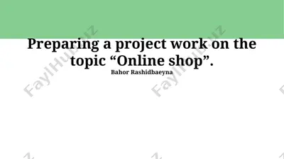 preparing a project work on the topic "online shop" — PPTX