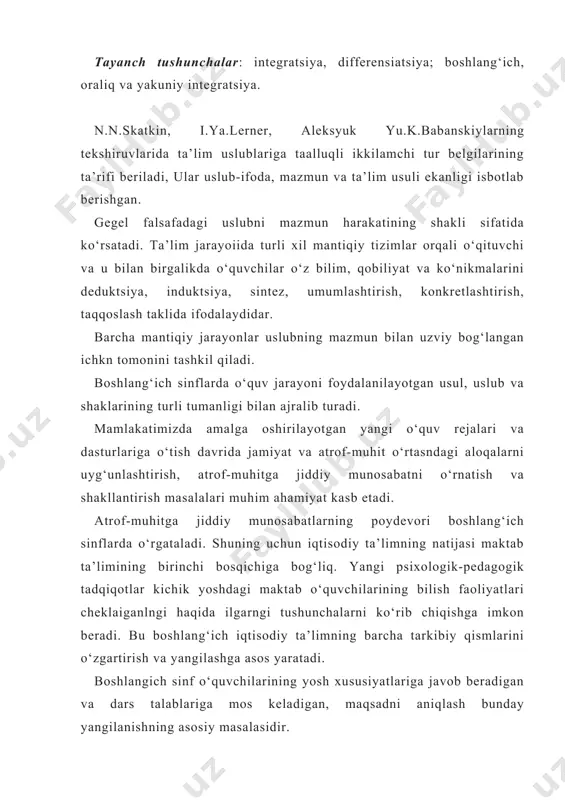 gan, maqsadni aniqlash bunday yangilanishning asosiy masalasidir. xix-xx asrlar oralig‘ida pedagogikada kichik maktab o‘quvchilarining tabiiy muhit bilan tanishtirishning integratsiyalangan kursini yaratish fikri paydo bo‘lgan. bu fikr a.ya.gerd, d.n.kaygorodov, a.p.pavlov komlari bilan bog‘liq bo‘lib, ular boshlang‘ich maktabga atrofdagi jonln va jonsiz dunyo haqidagi bo‘linmagan kursni kirgizishni talab qilishdi. integratsiyalashgan ta’lim-tarbiya, fanlararo aloqalariing ayrim jihatlari mashhur pedagoglarning (ya. komenskiy, d.lokk, i. gsrbart, m. pestalotstsi, k.ushinskny va boshqalar), didaktikalarning (i.d.zverev, m.a. danilov, v.n. maksimova, s.p.baranova, n.m.katkina na boshqalar) psixolog olimlarning (e.n.kabanova, meller, n.f.talizina, yu.a. samarina, g.i.vergeles), medist olimlarning (m.r.lvo», v.g.goreskiy, n. n.svetlovskaya. yu.m.kolyagin, g.n.pristupova) ishlarida ko‘rib chiqilgan. bir qator ishlar boshlang‘ich ta’limdagi fanlararo va fanlar ichidagi aloqalarga bag‘ishlangan. by muammolar o‘quv fanlarini integratsiyalashga o‘tishning yaqin rivojlanish zonasidir. (t.g.raizayeva, g.n.akvileva, d.i.troytal, g.v.baltyukova, n.ya.velenkin, n.m.drujnina, t.s.nazarova, i.k.blinova, r.g.matyushova), boshlang‘ich maktab fanlarining integratsion aloqalari kam ishlab chiqilgan, qarama-qarshi ifodalangan. bu aloqalarning mohiyati haqida olimlar orasida qarama -qarshiliklar ko‘p. integratsiya atama va uslubiy nuqtaiy nazardan hodisa sifatida …