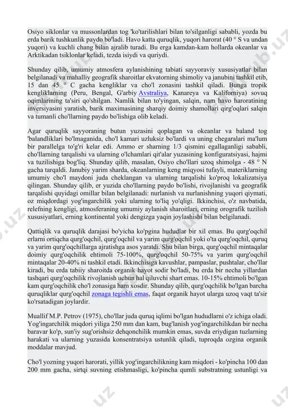 etadi, tuproq yuzasi ba'zan 80 ° s dan oshadi. yomg'ir kamdan-kam uchraydi, yomg'ir shaklida bo'ladi. subtropik kengliklarda (shimoliy va janubiy kengliklarda 30 dan 45 ° c gacha) umumiy radiatsiya qiymati pasayadi va tsiklik aktivlik asosan sovuq mavsum bilan chegaralangan gidratatsiya va yog'ingarchilikka olib keladi. biroq, materiklarda termal kelib chiqadigan cho'kindi depressiyalari keskin qurg'oqchilikka olib keladi. bu erda yoz oylarining o'rtacha harorati 30 ° c va undan yuqori, maksimal 50 ° c ga etishi mumkin. subtropik kengliklarda tog'lararo daryolar eng yuqori quruqligi bilan ajralib turadi, bu erda yillik yog'ingarchilik 100-200 mm dan oshmaydi. mo''tadil zonada 200 mm dan oshmaydigan yog'ingarchilik bo'lmagan o'rta osiyo kabi ichki mintaqalarda cho'llarning paydo bo'lishi uchun sharoitlar paydo bo'ladi. markaziy osiyo siklonlar va mussonlardan tog 'ko'tarilishlari bilan to'silganligi sababli, yozda bu erda barik tushkunlik paydo bo'ladi. havo katta quruqlik, yuqori harorat (40 ° s va undan yuqori) va kuchli chang bilan ajralib turadi. bu erga kamdan-kam hollarda …