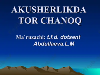 tor chanoqni akusherlik amaliyotida uchrashi — PPT