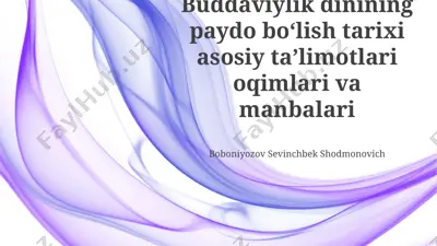 buddaviylik dinining paydo boʻlish tarixi va asosiy taʼlimotlari — PPTX