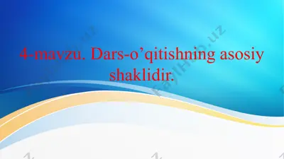 dars-o’qitishning asosiy shaklidir — PPT