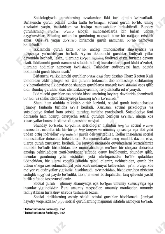 (faqatgina davlat), qaram (tobe) guruhlarga ajratadi. qaram guruhlarni siyosiy va xususiy, xususiylarini esa qonuniy va noqonuniy turlarga ajratadi. xix asr oxiri – xx asr boshlarida e.dyurkgeym, g.tard, g.zimmel, l.gumplovich, ch.kuli, f.tyonnis kabilar guruh sotsiologik nazariyasini yaratishga urindilar. xix asrning oxirgi 30 yilligida sotsial jamoa va guruhlarni o‘rganish bo‘yicha tadqiqotlar amalga oshirilgan bo‘lsada, xx asrga kelib ular muntazam olib boriladigan bo‘ldi va fundamental ahamiyat kasb etib bordi. sotsial guruhlarni o‘rganishda e.dyurkgeymning hissasi katta. birlamchi va ikkilamchi guruhlar: 1 introduction to sociology. р.62 sotsiologiyada guruhlarning avvalambor ikki turi ajratib ko‘rsatiladi. birlavmchi guruh odatda uncha katta bo‘lmagan sotsial guruh bo‘lib, uning a’zolarini yaqin, mustahkam va boshqa munosabatlar birlashtiradi. bunday guruhlarning a’zolari o‘zaro aloqali munosabatlarda bir birlari uchun qayg‘uradilar. shuning uchun bu guruhning maqsadi biror bir natijaga erishish emas. oila va yaqin do‘stlaro birlamchi guruh namunasi bo‘lib namoyon bo‘lishadi. ikkilamchi guruh katta bo‘lib, undagi munosabatlar shaxsiyatsiz va maqsadga yo‘naltirilgan bo‘ladi. ayrim ikkilamchi guruhlar faoliyati …