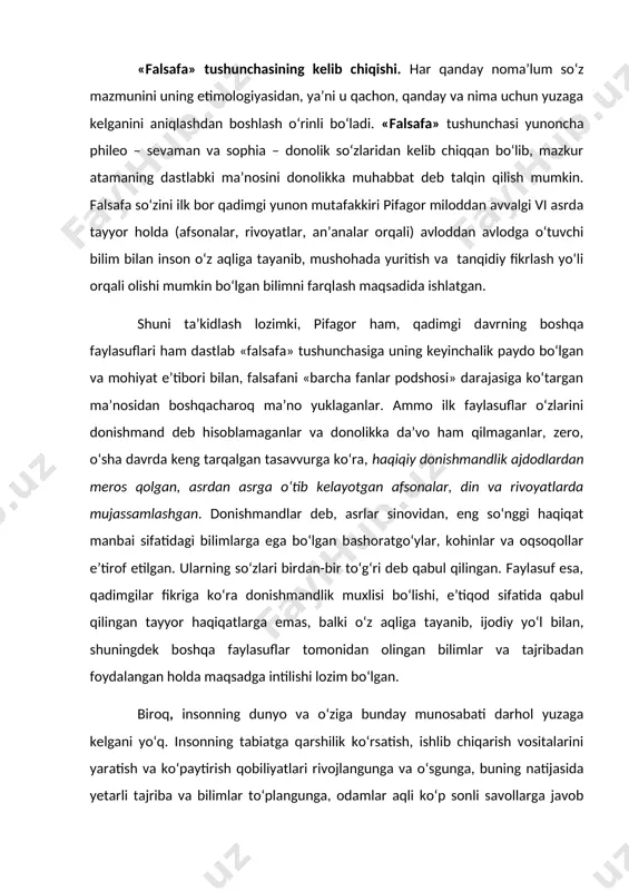 olda maqsadga intilishi lozim bo‘lgan. biroq, insonning dunyo va o‘ziga bunday munosabati darhol yuzaga kelgani yo‘q. insonning tabiatga qarshilik ko‘rsatish, ishlib chiqarish vositalarini yaratish va ko‘paytirish qobiliyatlari rivojlangunga va o‘sgunga, buning natijasida yetarli tajriba va bilimlar to‘plangunga, odamlar aqli ko‘p sonli savollarga javob izlash uchun yetarli darajada yuksalgunga qadar insoniyat uzoq va mashaqqatli yo‘lni bosib o‘tgan. shu bois falsafaning mohiyatini, shuningdek uning paydo bo‘lish sabablari va sharoitlarini tushunish uchun gapni inson dunyoqarashidan boshlash lozim. nima uchun? shuning uchunki, falsafa dunyoqarashning asosiy tarixiy shakllaridan biri hisoblanadi. falsafa haqida gapirish – inson dunyoqarashi, uning oqilona fikrlash qobiliyati haqida, binobarin, uning mohiyati va yerda hayot paydo bo‘lish tarixi haqida gapirish demakdir. bu yerda biz hali kam o‘rganilgan murakkab muammolarga duch kelamiz, zero insonning kelib chiqishi odamlar doim javobini topishga harakat qilgan buyuk jumboqlardan biri hisoblanadi. ammo bilimning bu sohasida yechilmagan muammolar bugungi kunda ham bisyor. xususan, inson nima uchun, qayerdan, qaysi sabablarga ko‘ra …