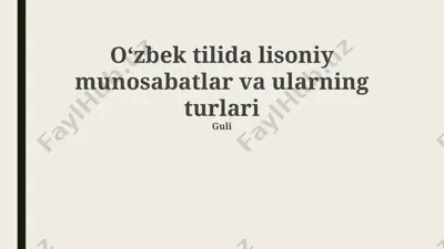 o‘zbek tilida lisoniy munosabatlar va ularning turlari — PPTX