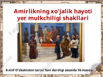 amirlikning xo'jalik hayoti yer mulkchiligi shakllari 8-sinf — PPTX