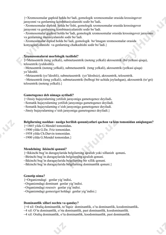 zning biologik mohiyati nimalardan iborat? {=xromosomalar gaploid holda bo‘ladi, gomologik xromosomalar orasida krossingover jarayonni va genlarning kombinasiyalanishi sodir bo’ladi. ~xromosomalar diploid holda bo‘lishi, gomologik xromosomalar orasida krossingover jarayonni va genlarning kombinasiyalanishi sodir bo’ladi. ~xromosomalar gaploid holda bo’ladi, gomologik xromosomalar orasida krossingover jarayonni va genlarning mutasiyalanishi sodir bo’ladi. ~xromosomalar diplod holda bo’ladi, gomologik bo‘lmagan xromosomalar orasida konyugasiyalanishi va genlarning chalkashishi sodir bo’ladi.} xromosomalarni morfologik tuzilishi? {=metasentrik (teng yelkali), submetasentrik (noteng yelkali) akrosentrik (bir yelkasi qisqa), telosentrik (yuldoshli). ~metasentrik (noteng yelkali), submetasentrik (teng yelkali), akrosentrik (yelkasi qisqa) yo’ldoshli. ~metasentrik (yo’ldoshli), submetasentrik (yo’ldoshsiz), akrosentrik, telosentrik. ~metasentrik (teng yelkali), submetasentrik (belbogi bir uchida joylashgan), akrosentrik (to‘gri) telosentrik (noteng yelkali).} gametogenez deb nimaga aytiladi? {=jinsiy hujayralarning yetilish jarayoniga gametogenez deyiladi. ~somatik hujayralarning yetilish jarayoniga gametogenez deyiladi. ~somatik hujayralarning o’sish jarayoniga gametogenez deyiladi. ~jinsiy hujayralarning o’sish jarayoniga gametogenez deyiladi.} belgilarning nasldan~ naslga berilish qonuniyatlari qachon va kim tomonidan aniqlangan? {=1865 yilda g.mendel tomonidan. ~1900 yilda g.de. …