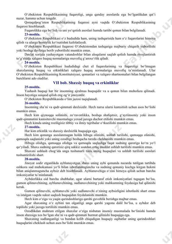 amda fuqarolar konstitutsiya va qonunlarga muvofiq ish yuritadilar. 16-modda. ushbu konstitutsiyaning birorta qoidasi o‘zbekiston respublikasining huquq va manfaatlariga, ushbu konstitutsiyaning birinchi bo‘limida nazarda tutilgan asosiy prinsip va normalarga zarar yetkazadigan tarzda talqin etilishi mumkin emas. o‘zbekiston respublikasining qonunlari va boshqa normativ-huquqiy hujjatlari o‘zbekiston respublikasining konstitutsiyasi asosida va uni ijro etish yuzasidan qabul qilinadi. birorta qonun yoki boshqa normativ-huquqiy hujjat konstitutsiyaning prinsip va normalariga zid bo‘lishi mumkin emas. iv bob. tashqi siyosat 17-modda. o‘zbekiston respublikasi xalqaro munosabatlarning to‘la huquqli subyektidir. o‘zbekistonning tashqi siyosati davlatlarning suveren tengligi, kuch ishlatmaslik yoki kuch bilan tahdid qilmaslik, chegaralarning buzilmasligi, davlatlarning hududiy yaxlitligi, nizolarni tinch yo‘l bilan hal etish, boshqa davlatlarning ichki ishlariga aralashmaslik prinsiplariga hamda xalqaro huquqning umume’tirof etilgan boshqa prinsip va normalariga asoslanadi. 18-modda. o‘zbekiston respublikasi davlatlar va xalqaro tashkilotlar bilan ikki va ko‘p tomonlama munosabatlarni har taraflama rivojlantirishga qaratilgan tinchliksevar tashqi siyosatni amalga oshiradi. o‘zbekiston respublikasi davlatning, xalqning oliy manfaatlaridan, uning farovonligi va …