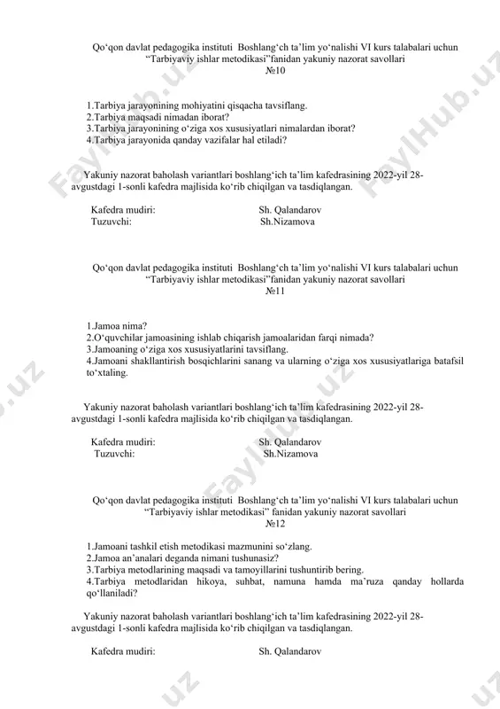 lari uchun “tarbiyaviy ishlar metodikasi”fanidan yakuniy nazorat savollari №11 1.jamoa nima? 2.o‘quvchilar jamoasining ishlab chiqarish jamoalaridan farqi nimada? 3.jamoaning o‘ziga xos xususiyatlarini tavsiflang. 4.jamoani shakllantirish bosqichlarini sanang va ularning o‘ziga xos xususiyatlariga batafsil to‘xtaling. yakuniy nazorat baholash variantlari boshlang‘ich ta’lim kafedrasining 2022-yil 28-avgustdagi 1-sonli kafedra majlisida ko‘rib chiqilgan va tasdiqlangan. kafedra mudiri: sh. qalandarov tuzuvchi: sh.nizamova qo‘qon davlat pedagogika instituti boshlang‘ch ta’lim yo‘nalishi vi kurs talabalari uchun “tarbiyaviy ishlar metodikasi” fanidan yakuniy nazorat savollari №12 1.jamoani tashkil etish metodikasi mazmunini so‘zlang. 2.jamoa an’analari deganda nimani tushunasiz? 3.tarbiya metodlarining maqsadi va tamoyillarini tushuntirib bering. 4.tarbiya metodlaridan hikoya, suhbat, namuna hamda ma’ruza qanday hollarda qo‘llaniladi? yakuniy nazorat baholash variantlari boshlang‘ich ta’lim kafedrasining 2022-yil 28-avgustdagi 1-sonli kafedra majlisida ko‘rib chiqilgan va tasdiqlangan. kafedra mudiri: sh. qalandarov tuzuvchi: sh.nizamova qo‘qon davlat pedagogika instituti boshlang‘ch ta’lim yo‘nalishi vi kurs talabalari uchun “tarbiyaviy ishlar metodikasi”fanidan yakuniy nazorat savollari №13 1.xalq pedagogikasi qanday tarbiya metodlariga ega? 2.rag‘batlantirish …