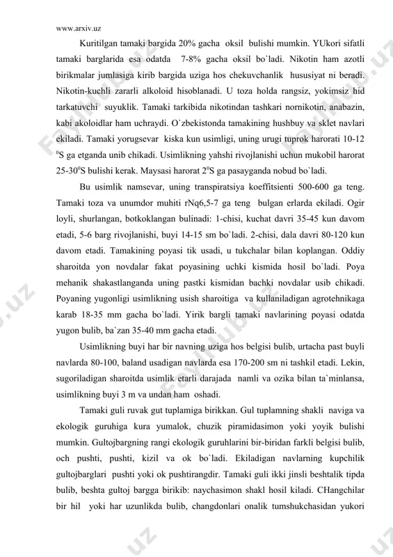 uvak gut tuplamiga birikkan. gul tuplamning shakli naviga va ekologik guruhiga kura yumalok, chuzik piramidasimon yoki yoyik bulishi mumkin. gultojbargning rangi ekologik guruhlarini bir-biridan farkli belgisi bulib, och pushti, pushti, kizil va ok bo`ladi. ekiladigan navlarning kupchilik gultojbarglari pushti yoki ok pushtirangdir. tamaki guli ikki jinsli beshtalik tipda bulib, beshta gultoj bargga birikib: naychasimon shakl hosil kiladi. changchilar bir hil yoki har uzunlikda bulib, changdonlari onalik tumshukchasidan yukori joylashgan. onalik tugunchasi ikki uchli, uning ostki kismi doirasimon nektar tuplanadigan joylar bilan uralgan. mevasi ikki uyali, kup urugli kusak, pishib etilgandan chatnab yoriladi. urugi ovalsimon, tuk jigar rangli. madaniy ekinlar orasida tamaki eng mayda urugli ekin hisoblanadi. ming dona urugining vazni 0,06 g dan 0,12 g gacha keladi. har bir kusakcha ichida 2000-4000 gacha urug joylashadi. tamaki oddiy sharoitda bir yillik usimlik bulib, tropik va subtropik sharoitlarda ikkinchi yil bahorda yangi navda chikarib yana urug hosil kilishi mumkin. bargning sifati naviga …