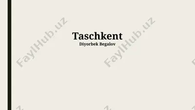 taschkent: geschichte und entwicklung — PPTX