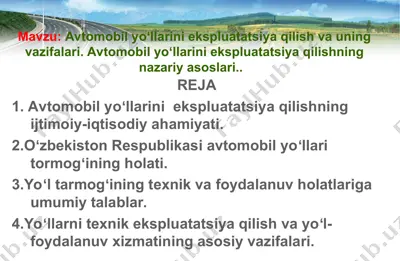 avtomobil yoʻllarini ekspluatatsiya qilish va uning vazifalari — PPT