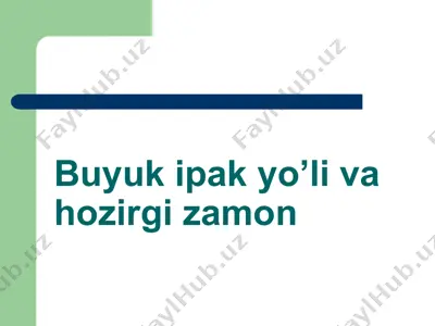 buyuk ipak yo’li — PPT