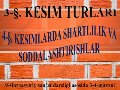 3-§. kesim turlari. 4-§ kesimlarda shartlilik va soddalashtirishlar 9-sinf — PPT
